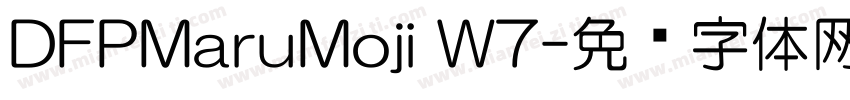 DFPMaruMoji W7字体转换